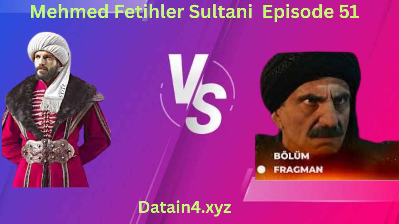 Mehmed Fetihler Sultani  Episode 51 With English Subtitles
