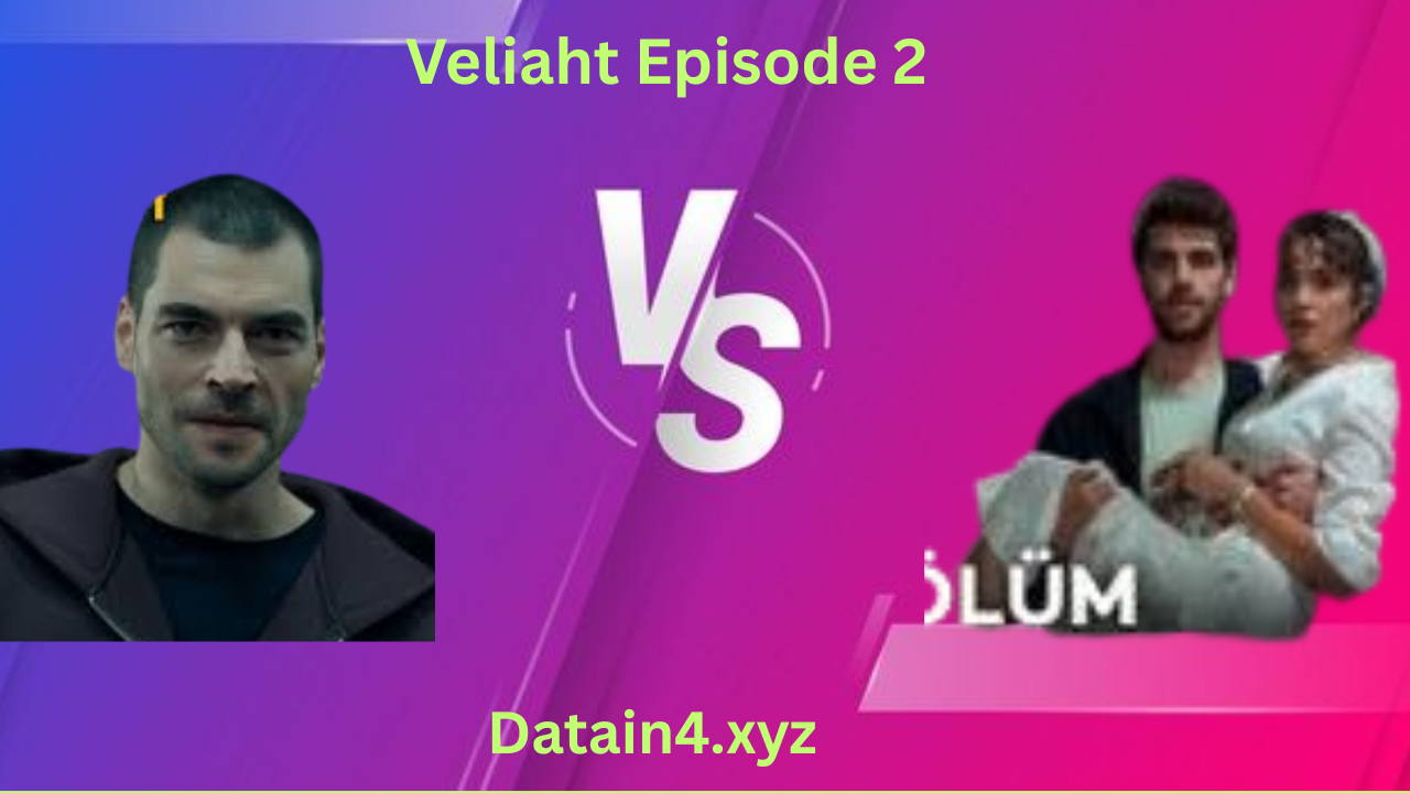 Veliaht Episode 2